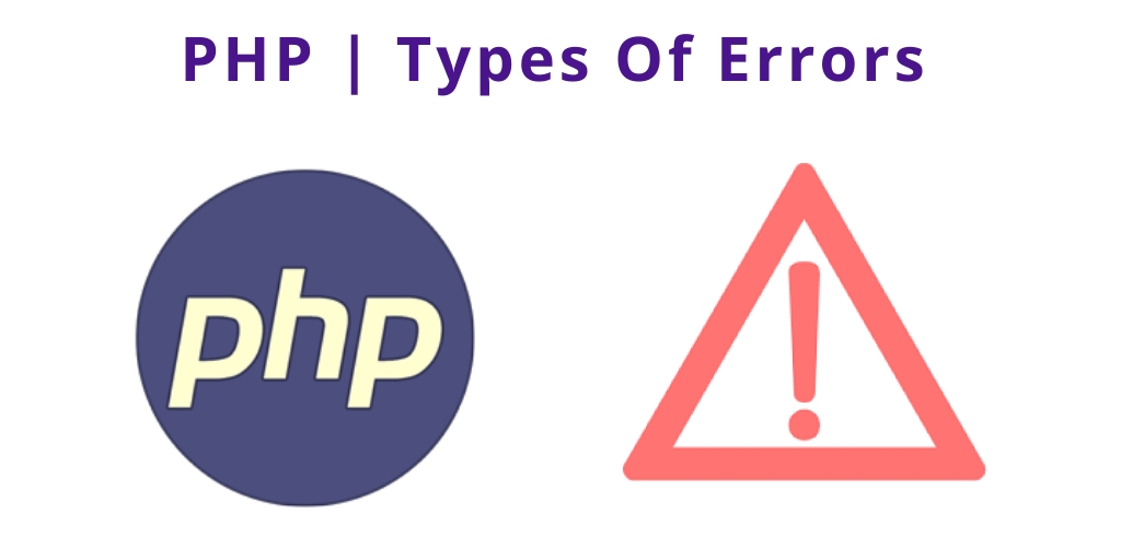 PHP | Types Of Errors