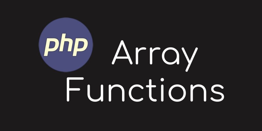 Array Functions In PHP – PHP Tutorial