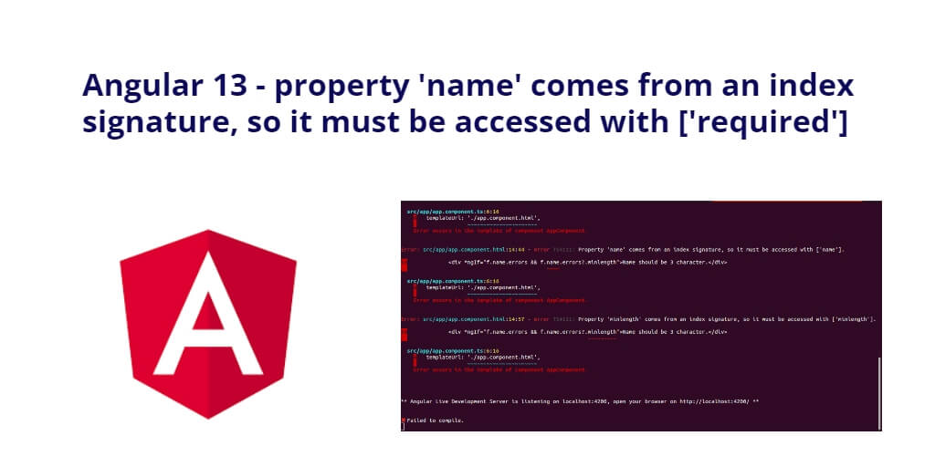 Angular 13 – property ‘name’ comes from an index signature, so it must be accessed with [‘required’]