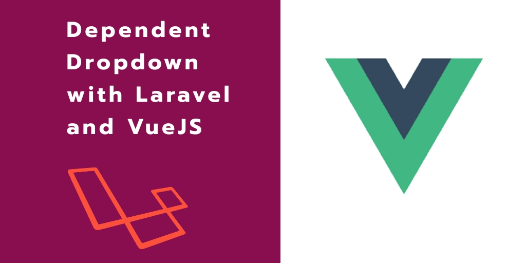 Laravel 7 Vue Dependent Dropdown Example