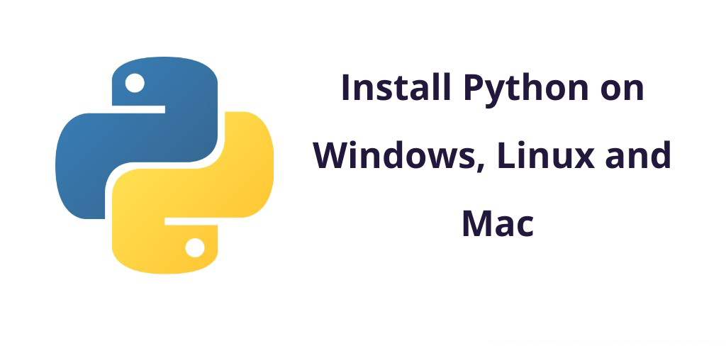 Install Python on Windows, Linux, Mac