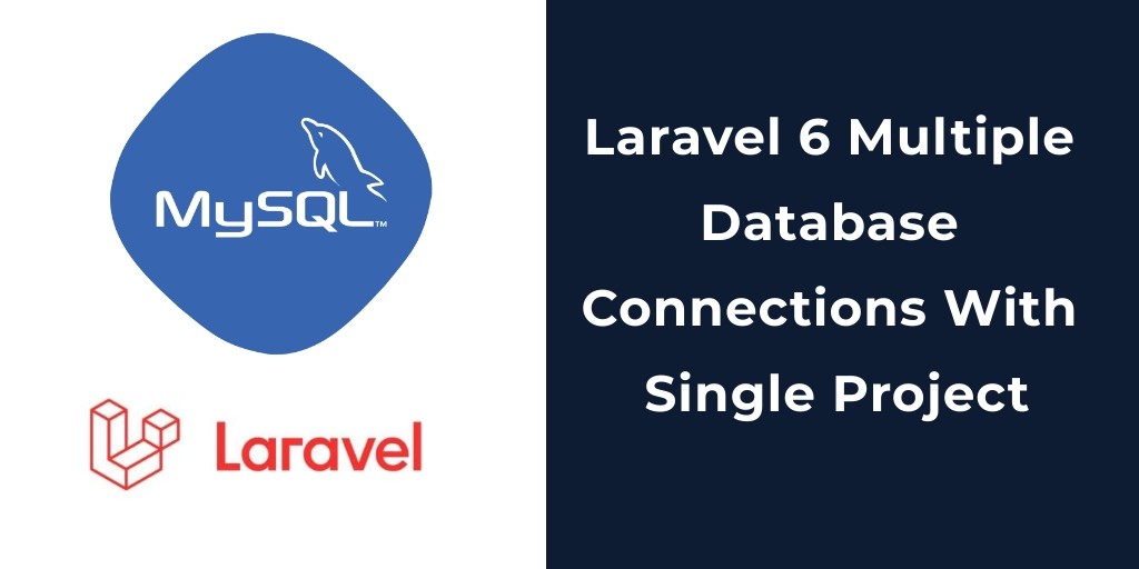 Laravel 7/6 Multiple Database Connections With Single Project