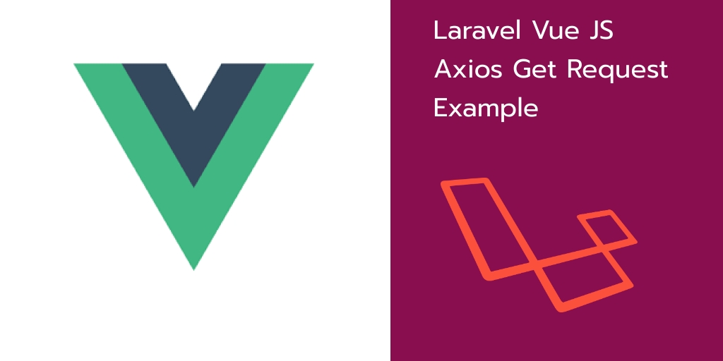 Laravel 7 Vue JS Axios Get Request Example