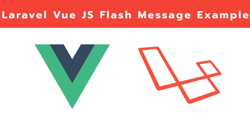 Laravel 7 Vue JS Flash Message Example