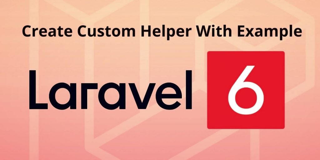 Laravel – Create Custom Helper With Example