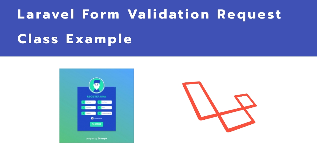 Laravel 7 Form Validation Request Class Example