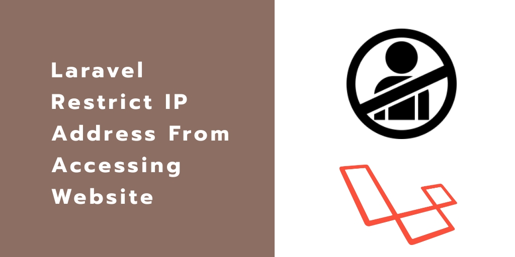 Laravel 7 Restrict IP Address From Accessing Website