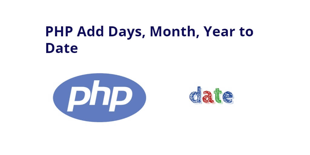 PHP Add Days, Month, Year to Date