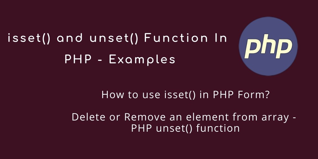 isset() and unset() Function In PHP – Examples