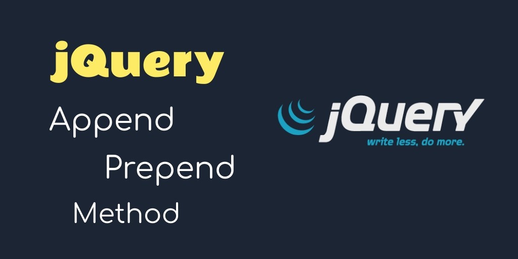 jQuery Append() & Prepend() Method