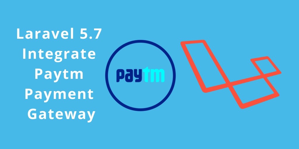 Laravel Paytm Payment Gateway Integration Example