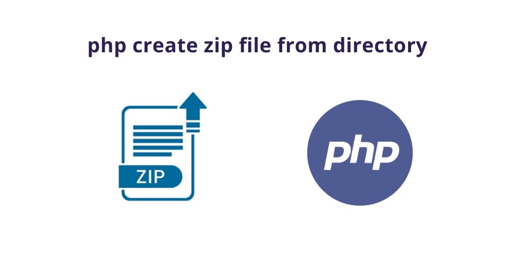 PHP Create Zip File From Directory